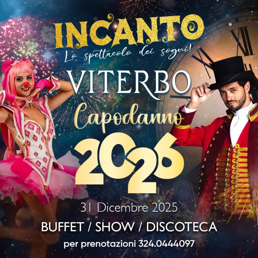 | 31 DICEMBRE 2025 | TUSCIA - Le proposte per il Capodanno nella Tuscia!