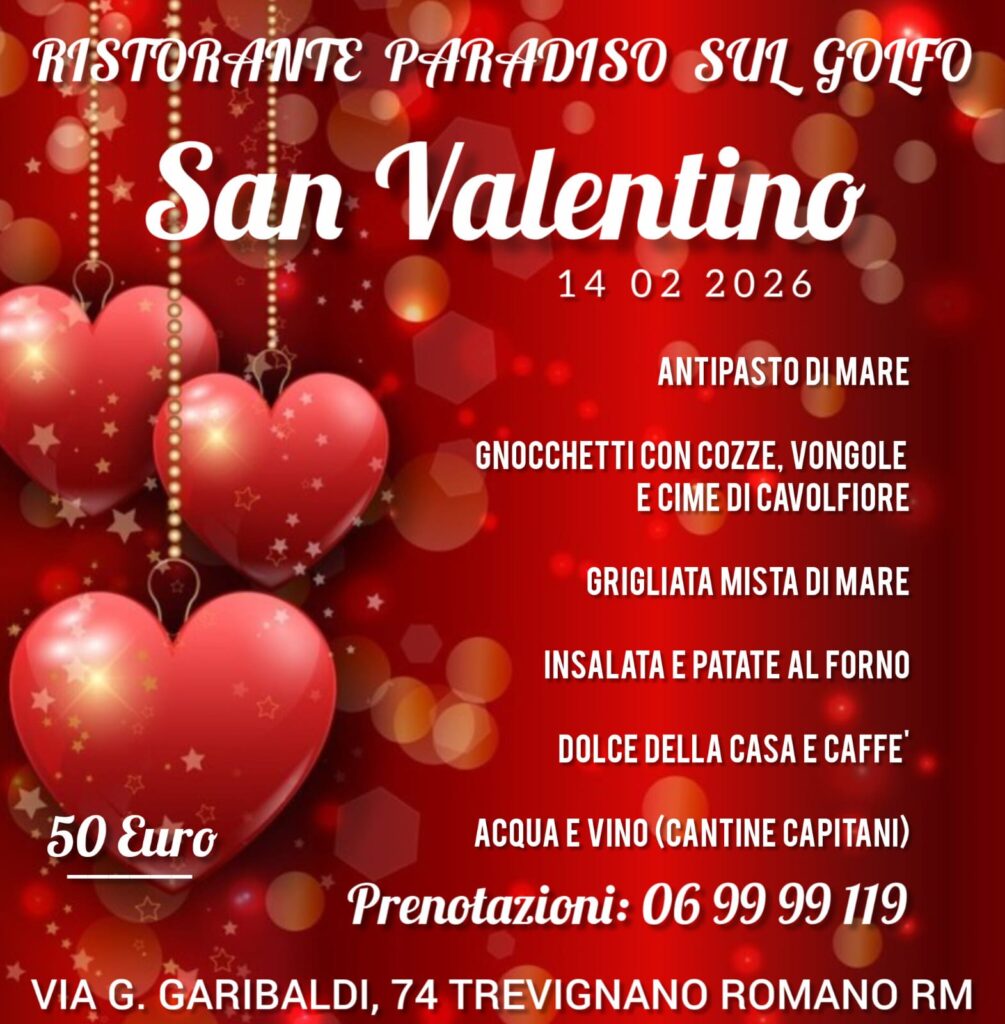 | 14 FEBBRAIO 2026 | TREVIGNANO ROMANO - Ristorante Paradiso sul Golfo: per un San Valentino da sogno...