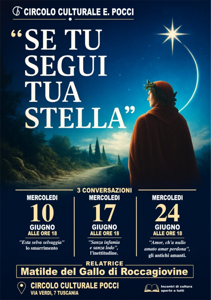 | 10 GIUGNO 2026 |  TUSCANIA - Tre appuntamenti dedicati a Dante Alighieri con il Circolo E. Pocci: "Se tu segui tua stella"
